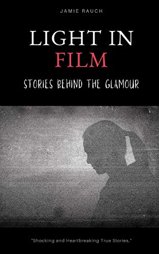 9781500905316: Light In Film: Stories Behind The Glamour