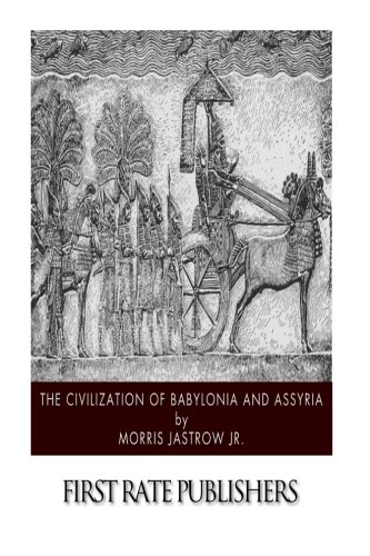 Imagen de archivo de The Civilization of Babylonia and Assyria a la venta por Ergodebooks