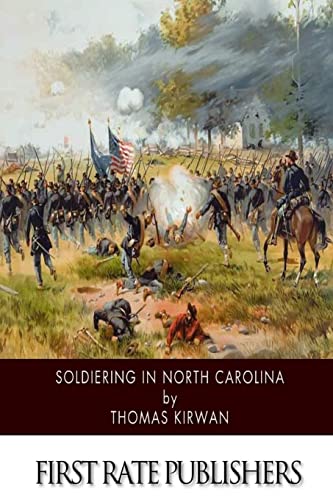 Stock image for Soldiering in North Carolina for sale by THE SAINT BOOKSTORE