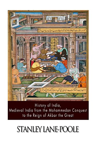 9781500906122: History of India, Medieval India from the Mohammedan Conquest to the Reign of Akbar the Great