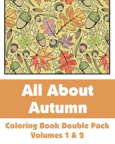 Stock image for All About Autumn Coloring Book Double Pack (Volumes 1 & 2) (Art-Filled Fun Coloring Books) for sale by SecondSale