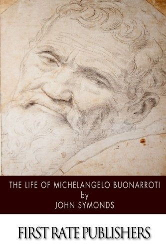 Imagen de archivo de The Life of Michelangelo Buonarroti a la venta por ThriftBooks-Atlanta