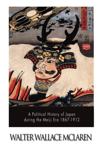Imagen de archivo de A Political History of Japan during the Meiji Era 1867-1912 a la venta por Revaluation Books