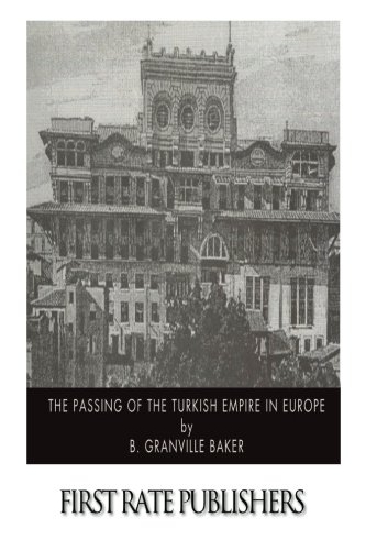 9781500910006: The Passing of the Turkish Empire in Europe