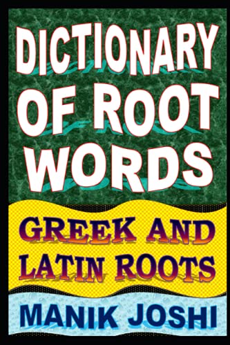 9781500911713: Dictionary of Root Words: Greek and Latin Roots: 17 (English Word Power)