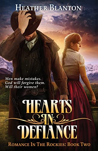 Beispielbild fr Hearts in Defiance: Romance in the Rockies Book 2 zum Verkauf von THE SAINT BOOKSTORE