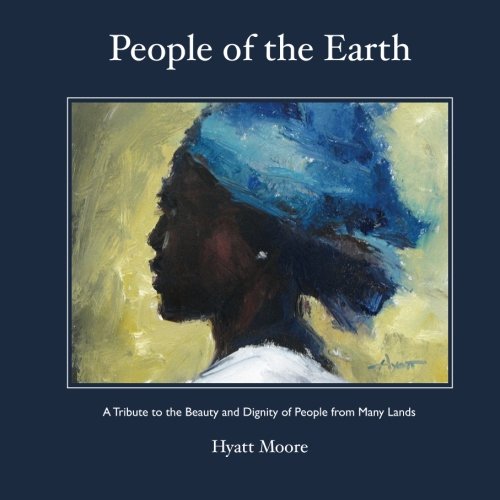 9781500915544: People of the Earth: A Tribute to the Beauty and Dignity of People from Many Lands