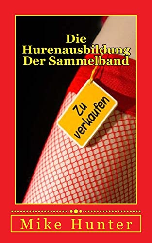 9781500917272: Die Hurenausbildung: Zur Sexsklavin abgerichtet