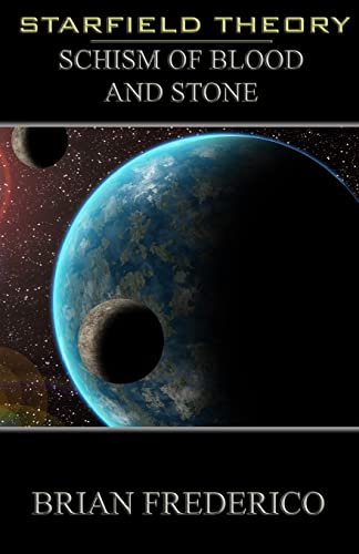 9781500920005: Schism of Blood and Stone: Volume 1 (The Starfield Theory)