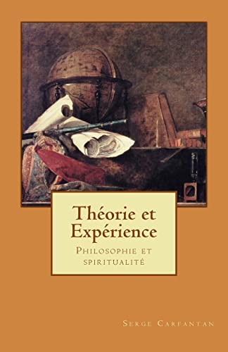 Stock image for Theorie et experience: Philosophie et spiritualite for sale by THE SAINT BOOKSTORE