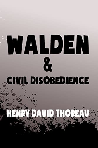 Stock image for Walden, and Civil Disobedience: Original & Unabridged for sale by THE SAINT BOOKSTORE