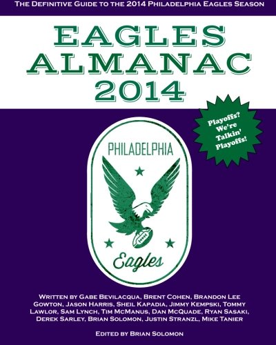 Stock image for Eagles Almanac 2014: The Definitive Guide To The 2014 Philadelphia Eagles Season: 3 for sale by Revaluation Books