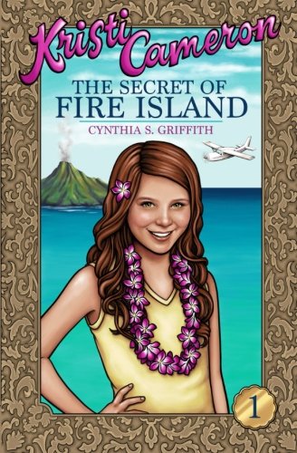 9781500926922: The Secret of Fire Island: Volume 1 (Kristi Cameron)