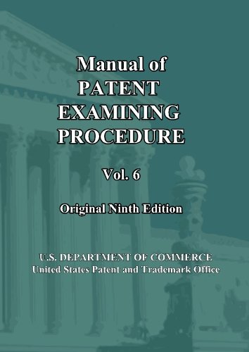 Stock image for Manual of Patent Examining Procedure: 9th Ed. (Vol. 6): Original Ninth Edition (MPEP Original 9th Edition) for sale by HPB-Red