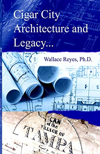 9781500928667: Cigar City Architecture and Legacy