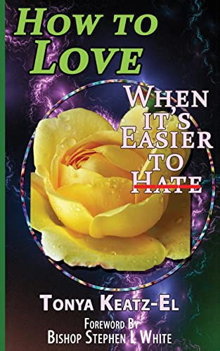 Imagen de archivo de How to Love, When It's Easier to Hate a la venta por THE SAINT BOOKSTORE