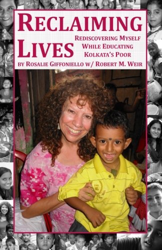 Stock image for Reclaiming Lives: Rediscovering Myself While Educating Kolkata's Poor for sale by HPB-Emerald