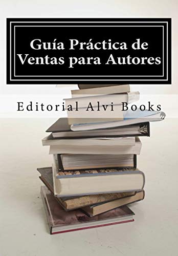 Stock image for Gu ­a Pr ¡ctica de Ventas para Autores (Spanish Edition) [Soft Cover ] for sale by booksXpress