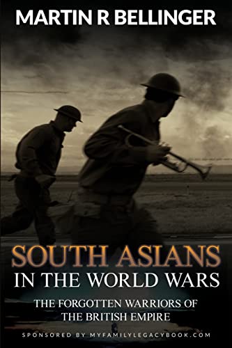 Imagen de archivo de South Asians in the World Wars: The Forgotten Warriors of the British Empire a la venta por THE SAINT BOOKSTORE