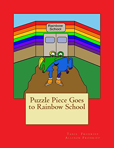 Beispielbild fr Puzzle Piece Goes to Rainbow School zum Verkauf von THE SAINT BOOKSTORE