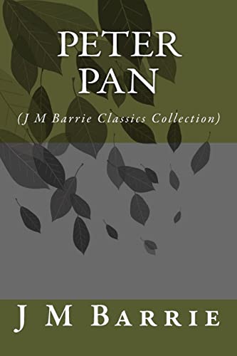 Imagen de archivo de Peter Pan: (J M Barrie Classics Collection) a la venta por Your Online Bookstore
