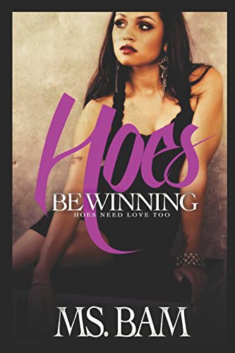 Imagen de archivo de Hoes Be Winning: Hoes Need Love Too a la venta por Save With Sam