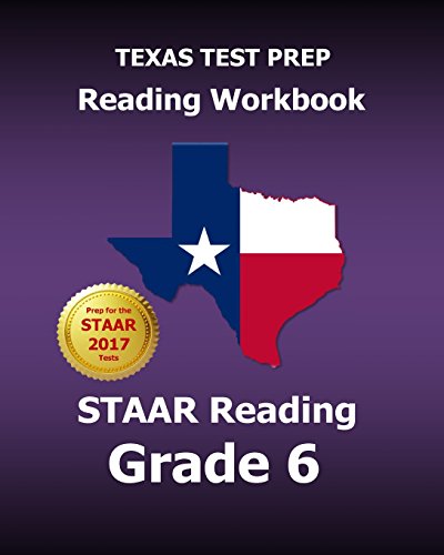 Stock image for Texas Test Prep Reading Workbook Staar Reading, Grade 6: Covers All the Teks Skills Assessed on the Staar for sale by SecondSale