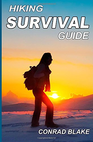 Stock image for Hiking Survival Guide: Volume 1 (Survival Guide Books for Hiking and Backpacking) for sale by AwesomeBooks