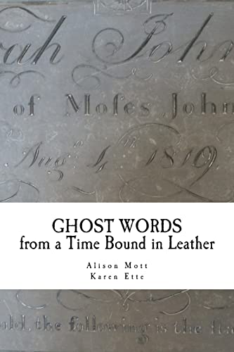 Stock image for Ghost Words from a Time Bound in Leather: Poetry created at the Old Rectory Museum, Loughborough for sale by ALLBOOKS1