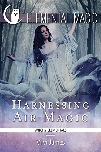 Beispielbild fr Harnessing Air Magic (Witchy Elementals) zum Verkauf von THE SAINT BOOKSTORE