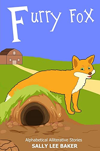 Stock image for Furry Fox: A fun read aloud illustrated tongue twisting tale brought to you by the letter "F". (Alphabetical Alliterative Stories) [Soft Cover ] for sale by booksXpress