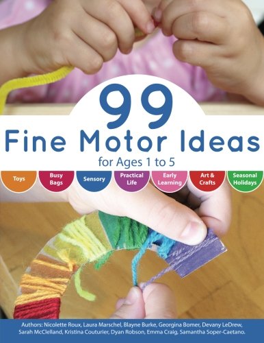 9781500956790: 99 Fine Motor Ideas for Ages 1 to 5: Volume 1