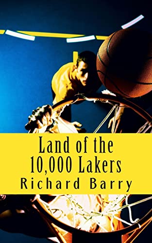 9781500957407: Land of the 10,000 Lakers: A History of the Lakers