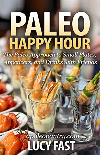 Stock image for Paleo Happy Hour: The Paleo Approach to Small Plates, Appetizers, and Drinks with Friends (Paleo Diet Solution Series) for sale by Half Price Books Inc.