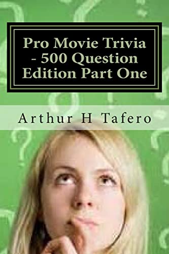 Stock image for Pro Movie Trivia - 500 Question Edition Part One: 500 Tough Movie Trivia Questions for sale by Lucky's Textbooks