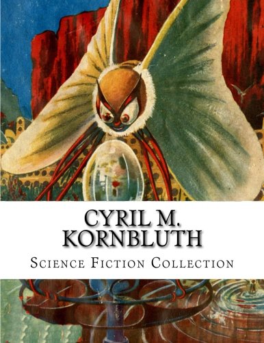 9781500961961: Cyril M. Kornbluth, Science Fiction Collection