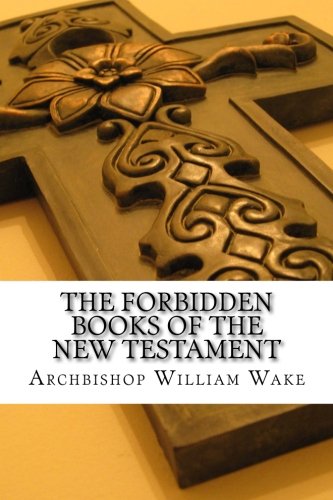 9781500963590: The Forbidden Books of the New Testament