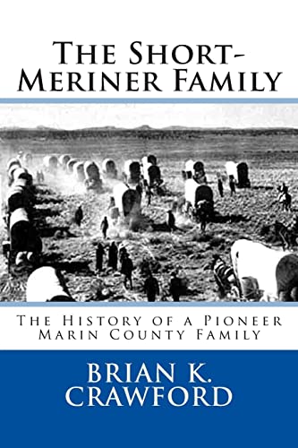 Stock image for The ShortMeriner Family The History of a Pioneer Marin County Family for sale by PBShop.store US