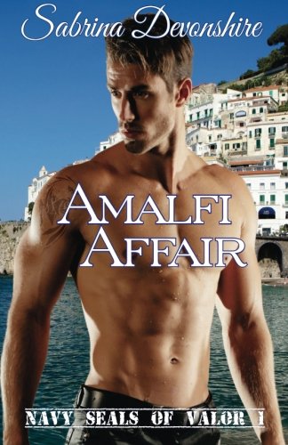 Stock image for Amalfi Affair (Navy SEALs of Valor) (Volume 1) for sale by Bookmans