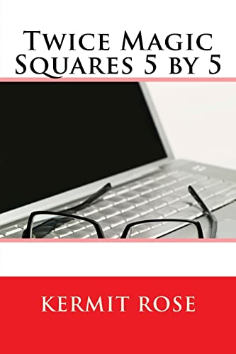 9781500970765: Twice Magic Squares 5 by 5