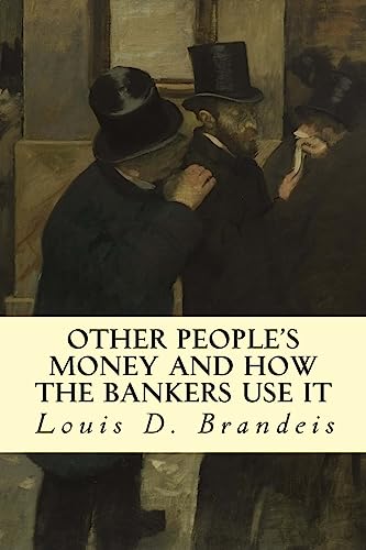 9781500974077: Other People's Money and How The Bankers Use It