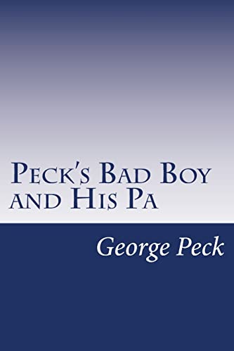 9781500975975: Peck's Bad Boy and His Pa