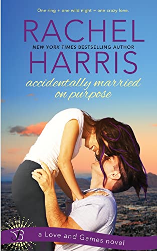 9781500979829: Accidentally Married on Purpose (a Love and Games novel)