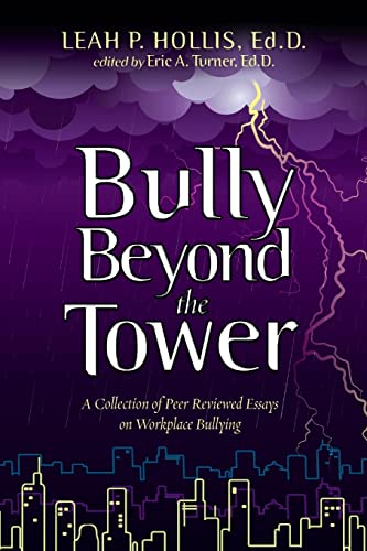 Beispielbild fr Bully Beyond the Tower 2014: A collection of peer reviewed essays on workplace bullying zum Verkauf von Lucky's Textbooks