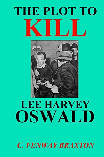 9781500980573: The Plot to Kill Lee Harvey Oswald
