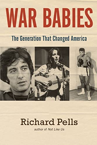 Stock image for War Babies: The Generation That Changed America for sale by THE SAINT BOOKSTORE