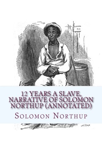 Stock image for 12 Years a Slave, Narrative of Solomon Northup for sale by Revaluation Books