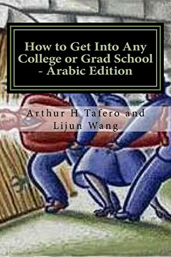 Stock image for How to Get Into Any College or Grad School - Arabic Edition: Secrets of the Back Door Method for sale by Lucky's Textbooks