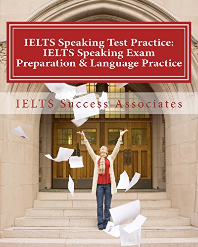 Beispielbild fr IELTS Speaking Test Practice - IELTS Speaking Exam Preparation & Language Practice: for the Academic Purposes and General Training Modules zum Verkauf von Revaluation Books