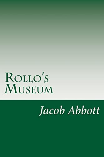 Rollo s Museum (Paperback) - Jacob Abbott